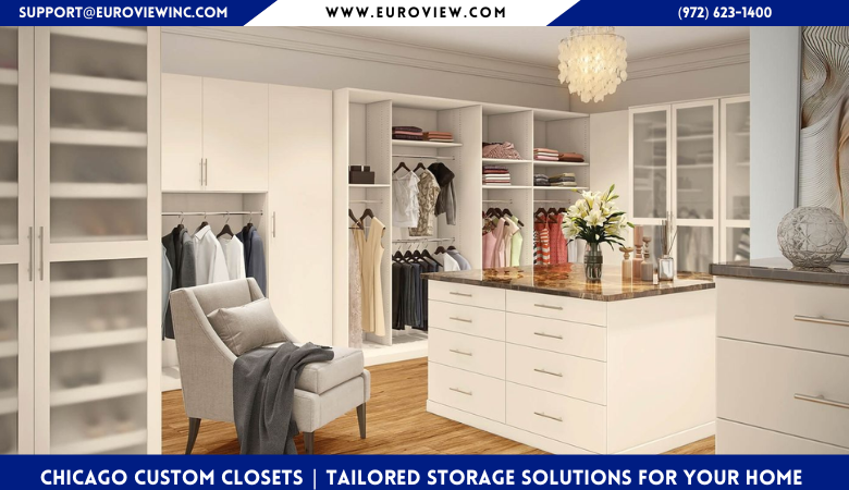 Chicago Custom Closets | Tailored Storage Solutions for Your Home – euroview