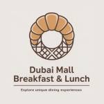 Breakfast and Lunch at Dubai Mall