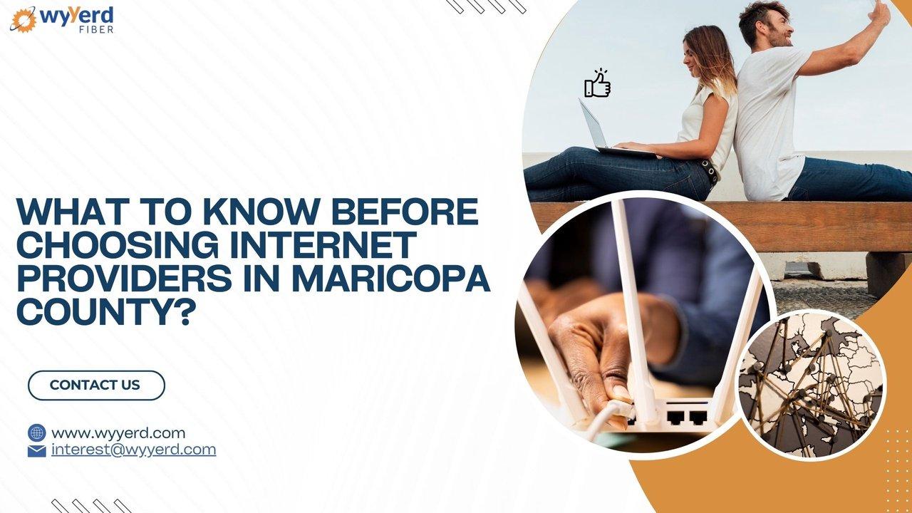 What to Know Before Choosing Internet Providers in Maricopa County? | Articles | Wyyerd Fiber | Gan Jing World - Technology for Humanity | Video & Movie Streaming