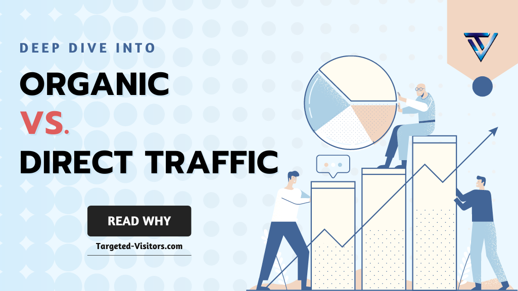 Organic vs. Direct Traffic: A Deep Dive into Why Earning Visitors Matters More