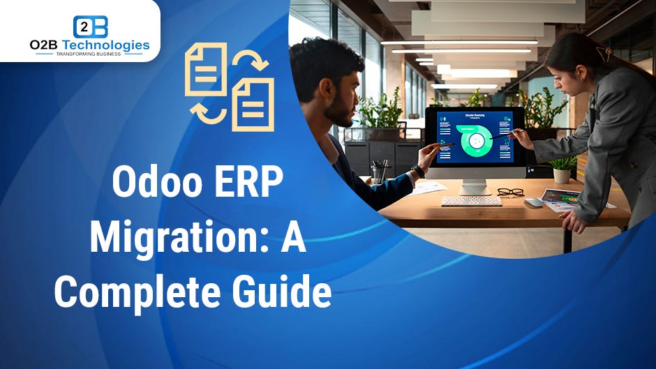 Odoo ERP Migration : A complete guide | by odoo customizations | Sep, 2025 | Medium