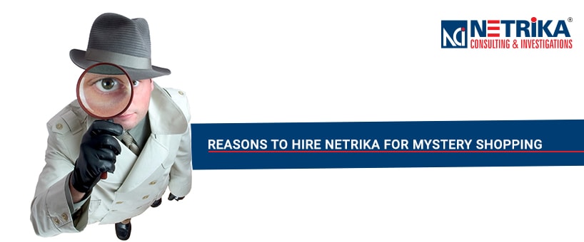 Mystery shoppers | Reasons to Hire Netrika for Mystery Shopping