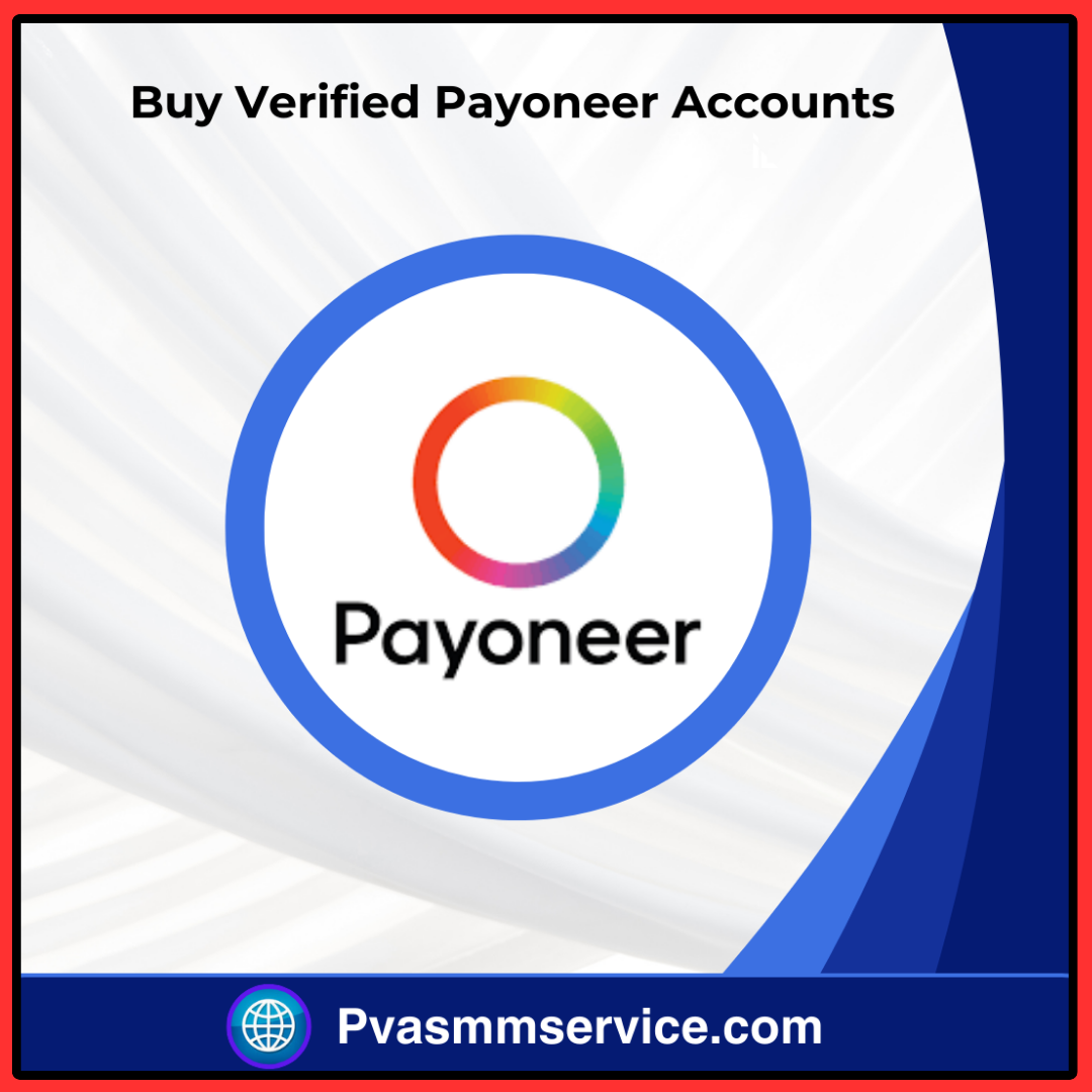 Buy Verified Payoneer Account - 100% USA Verified Account