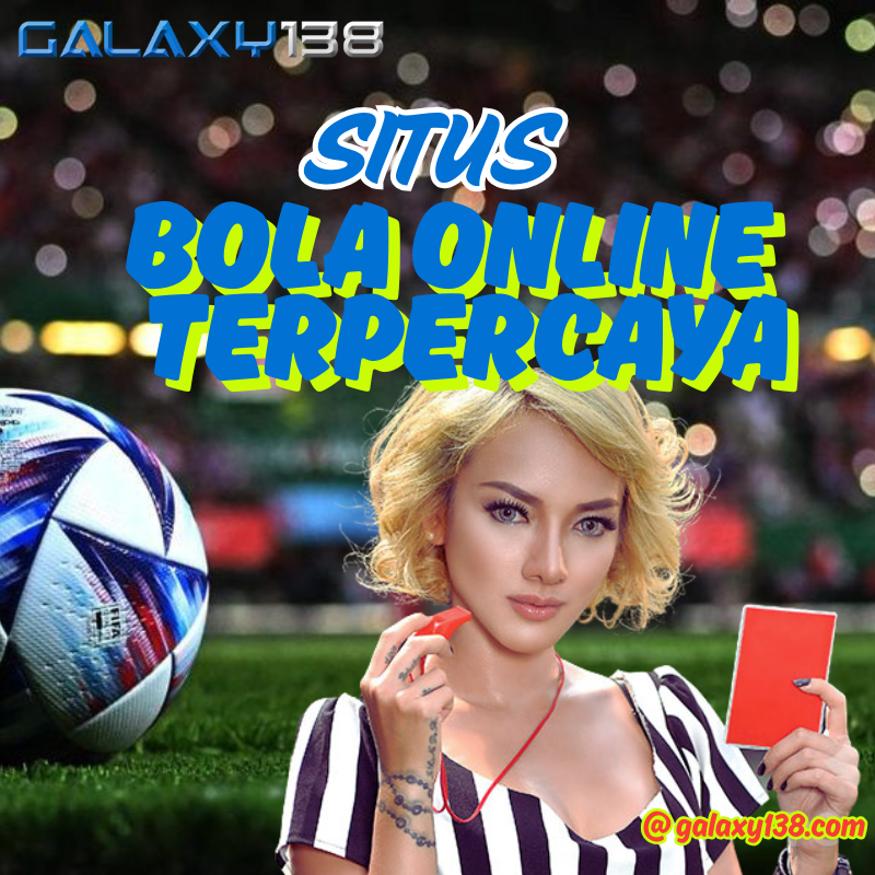 GALAXY138 : Situs 138 Link Judi Bola Online Agen SBOBET Resmi Terpercaya