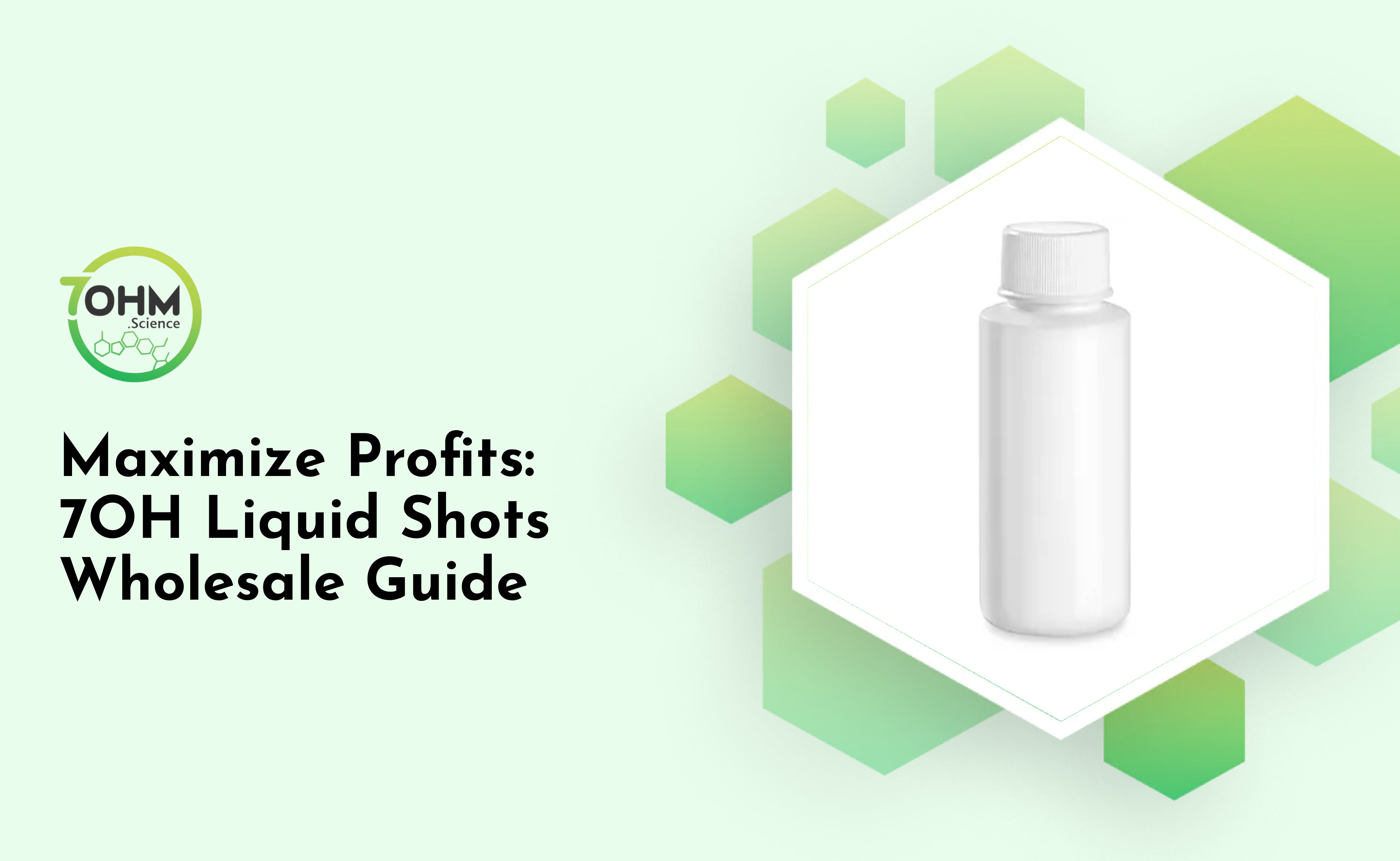 Maximize Profits: 7OH Liquid Shots Wholesale Guide  – My Store