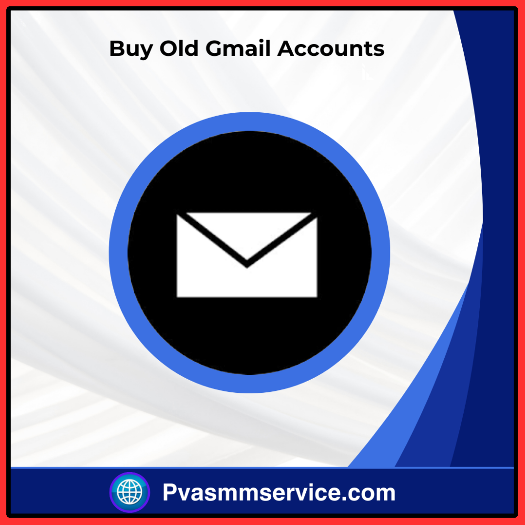 Buy Old Gmail Accounts - 100% Best: PVA OLD & New Gmail