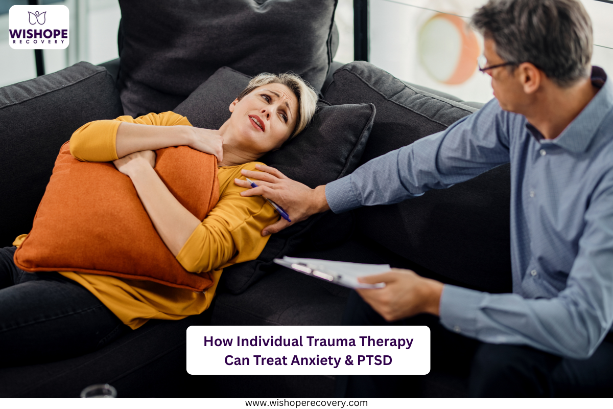 How Individual Trauma Therapy Can Treat Anxiety & PTSD