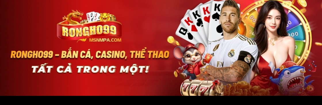 Rongho99 MSNMPA Trang cá cược trực tuyến uy tín