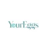 Your Eggs
