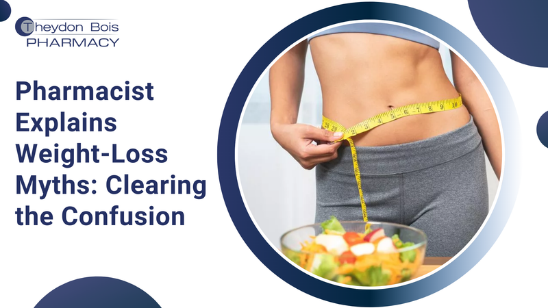 Pharmacist Explains Weight-Loss Myths: Clearing the Confusion - Theydon Bois Pharmacy