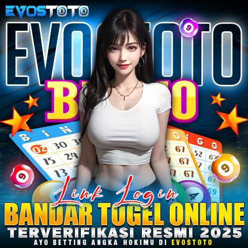 EVOSTOTO | Link Login Bandar Togel Online Terverifikasi Resmi 2025