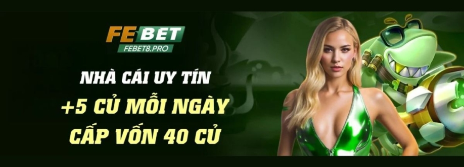 FEBET Nhà cái cá cược và game đổi thưở
