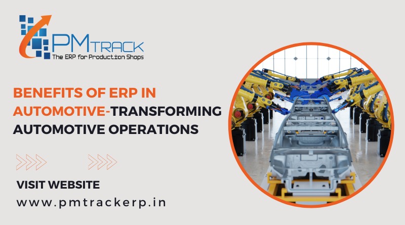 Benefits of ERP in Automotive: Transforming Automotive Operations