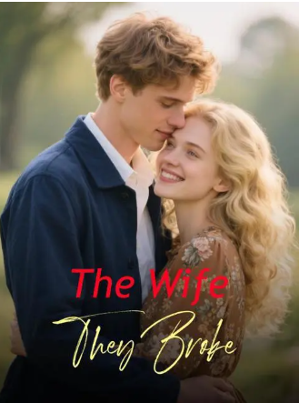 The Wife They Broke