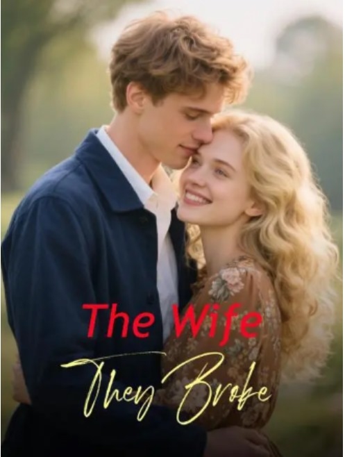 The Wife They Broke