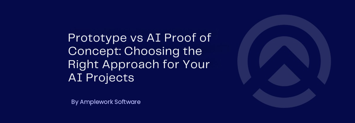 Prototype vs AI Proof of Concept: Differences, Use Cases & Guide