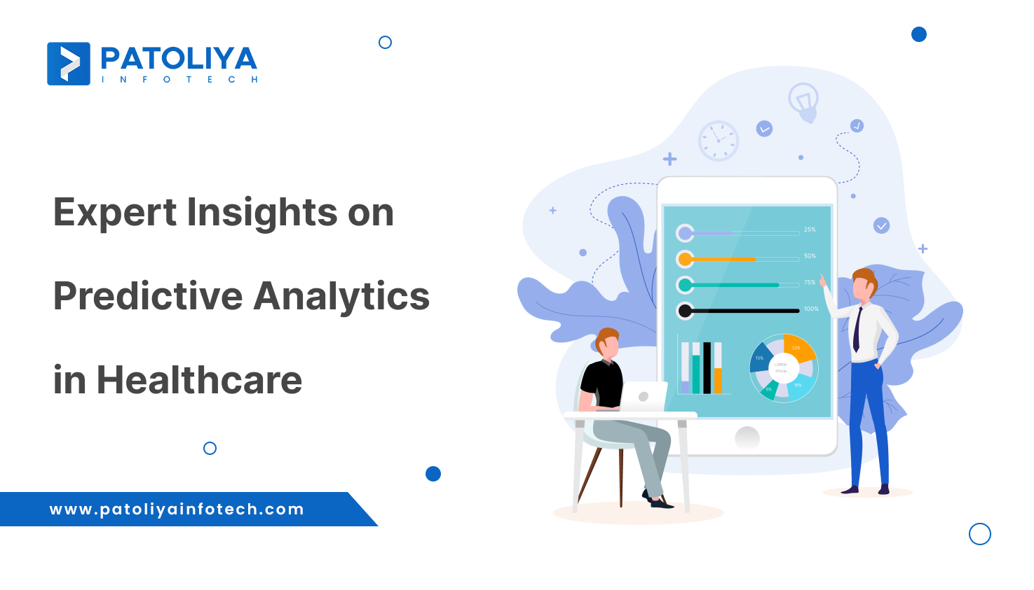 Predictive Analytics in Healthcare: Unlocking Insights - Blog | Patoliya Infotech