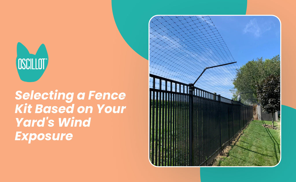 Selecting a Fence Kit Based on Your Yard's Wind Exposure – Cat-Proof Fence Rollers | Oscillot® North America