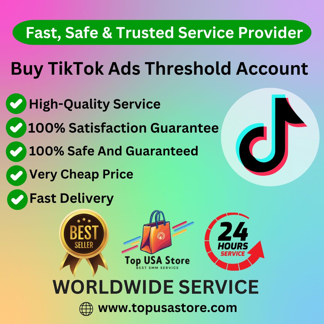 Buy TikTok Ads Threshold Account - topusastore.com