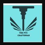 The PVC Craftsman