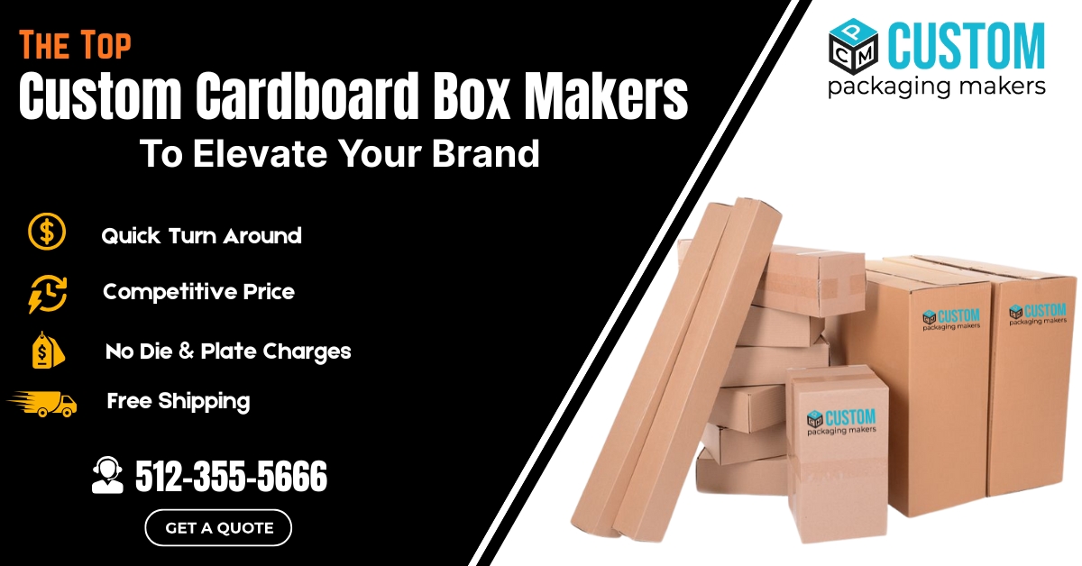 Elevate Your Brand with Top Custom Cardboard Box Makers