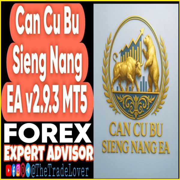 Can Cu Bu Sieng Nang EA v2.9.3 MT5 (Works on Build 5370+) | Forex Robot | MT5 Expert Advisor - The Trade Lovers