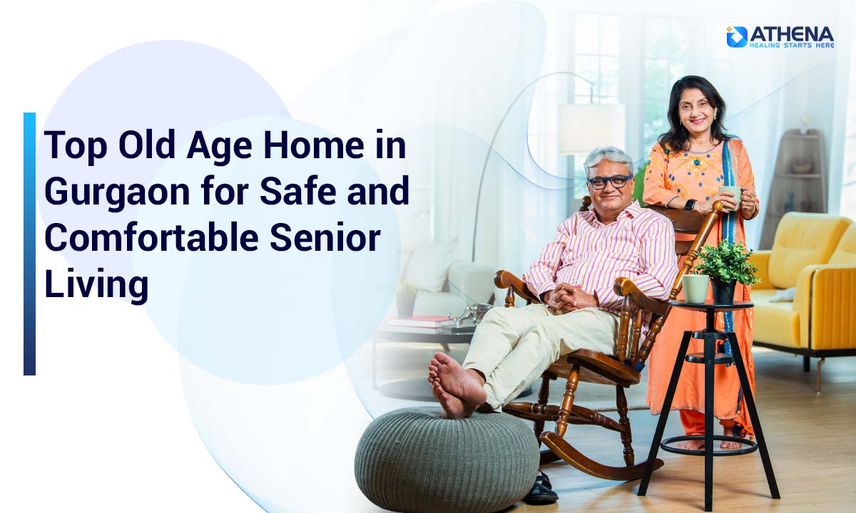 Old Age Home in Gurgaon for Safe Senior Living