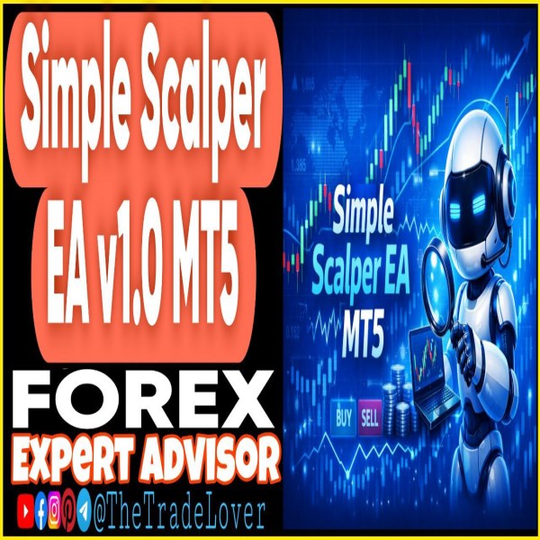 Simple Scalper EA v1.0 MT5 (Works on Build 5370+) | Forex Robot | MT5 Expert Advisor - The Trade Lovers