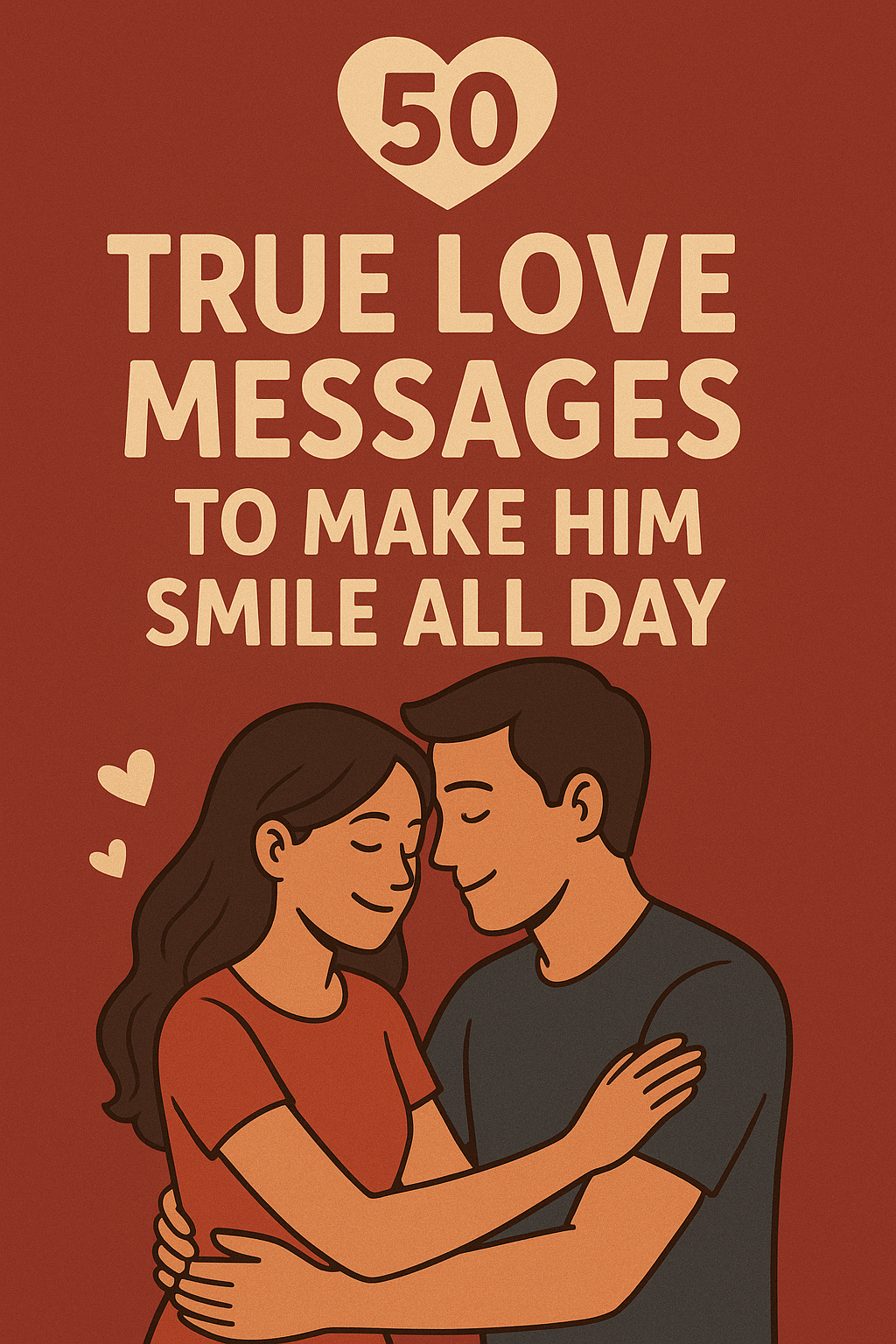 50 True Love Messages to Make Him Smile All Day - QuePost