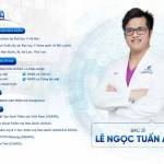 Bác Sĩ Lê Ngọc Tuấn Anh