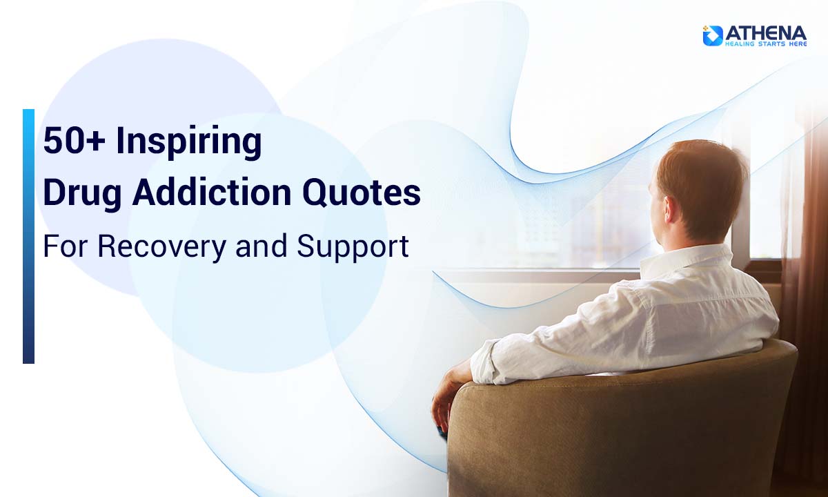 50+ Powerful Quotes to Inspire Drug Addiction Recovery