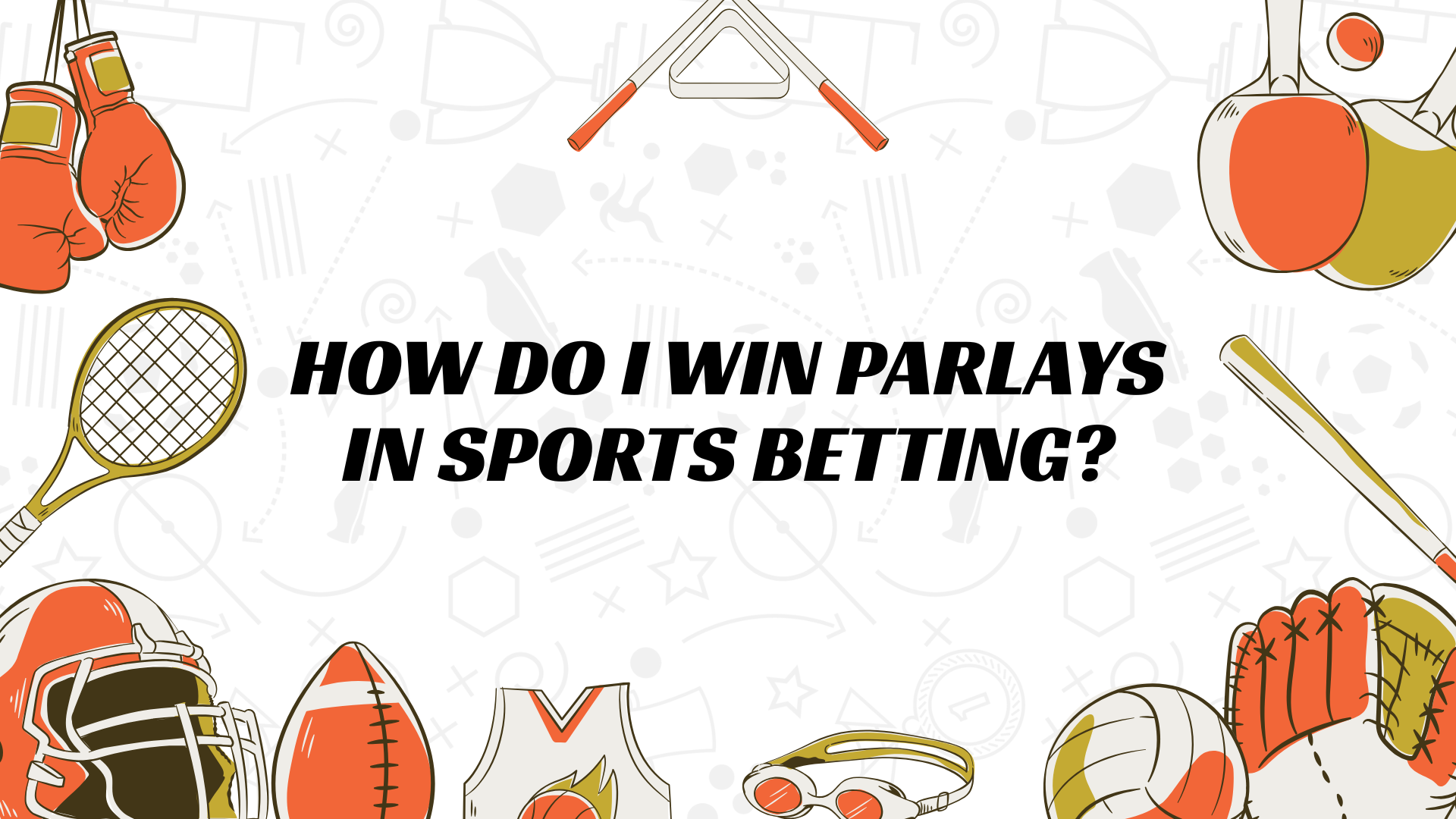 How do I win parlays in sports betting? - Wagerflo
