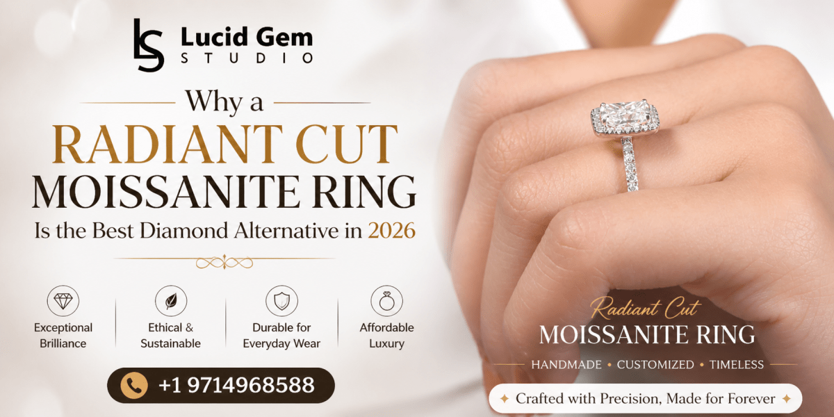 Why a Radiant Cut Moissanite Ring Is the Best Diamond Alternative in 2026 – Lucid Gem Studio