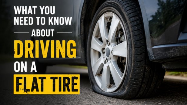 What You Need to Know About Driving on a Flat Tire Article - ArticleTed -  News and Articles