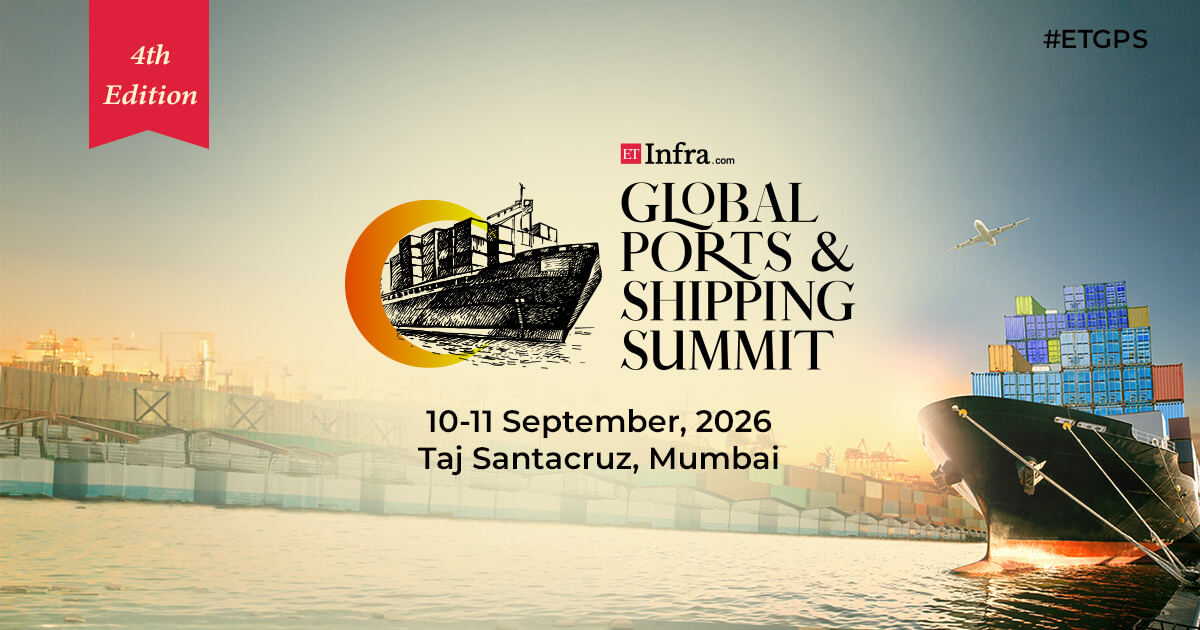 ETInfra Global Ports and Shipping Summit 2026 | Digital Maritime Events and Conferences | ET Infra