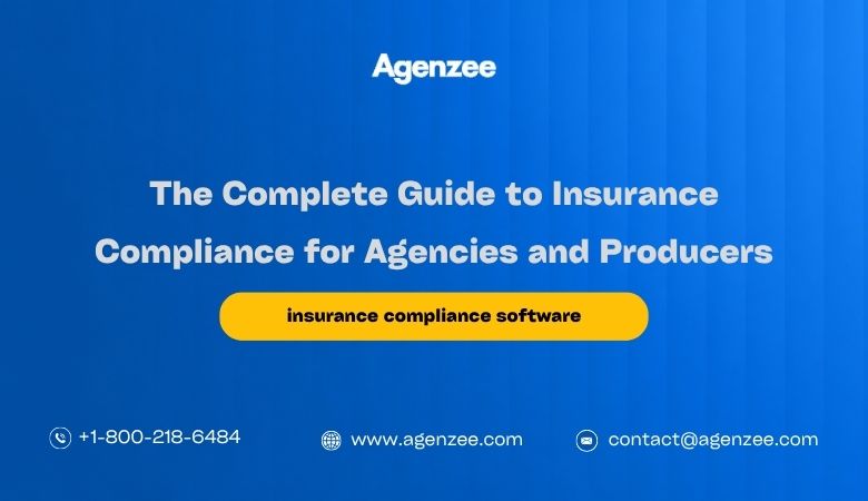 The Complete Guide to Insurance Compliance for Agencies and Producers