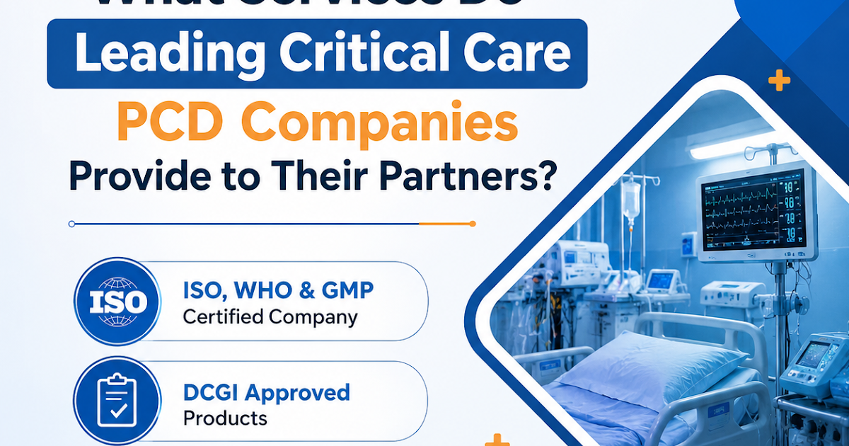 What Services Do Leading Critical Care PCD Companies Provide to Their Partners?