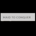 Maid To Conquer LLC