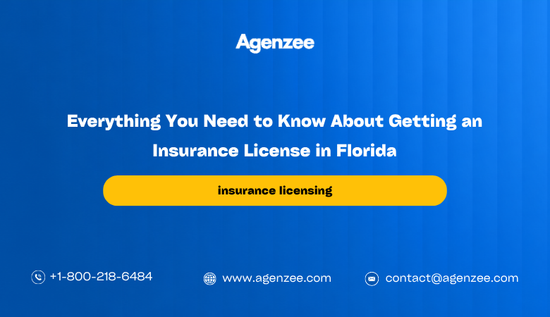 Agenzee: Everything You Need to Know About Getting an Insurance License in Florida