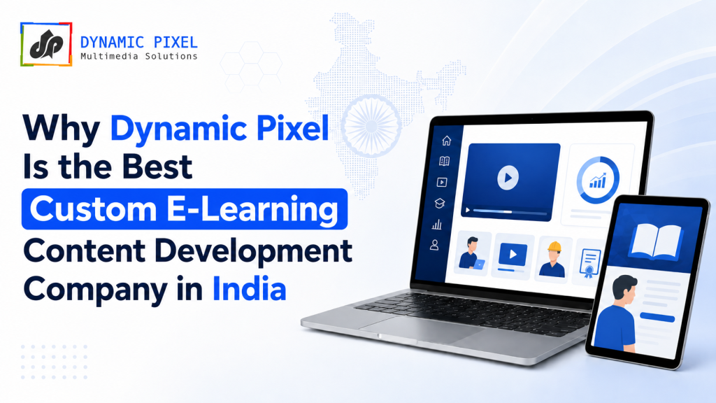 Best Custom E-Learning Content Development Company in India | Dynamic Pixel