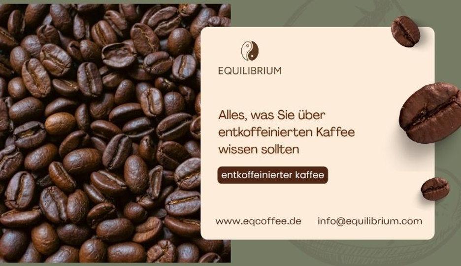 Alles, was Sie über entkoffeinierten Kaffee wissen sollten