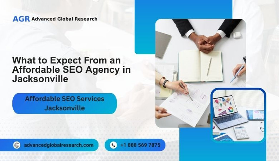 What to Expect From an Affordable SEO Agency in Jacksonville