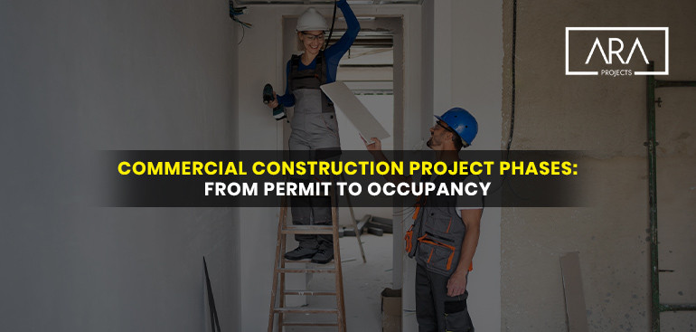Commercial Construction Project Phases: From Permit to Occupancy