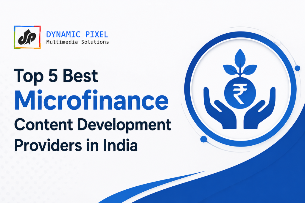 Top 5 Best Microfinance Content Development Providers in India
