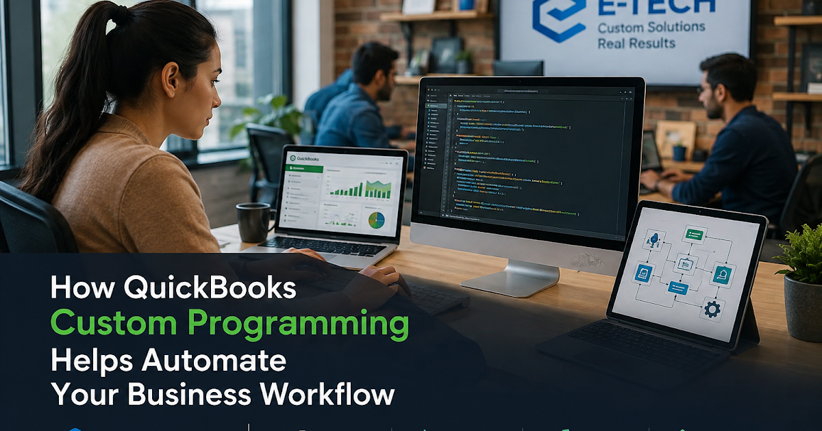 How QuickBooks Custom Programming Helps Automate Your Business Workflow