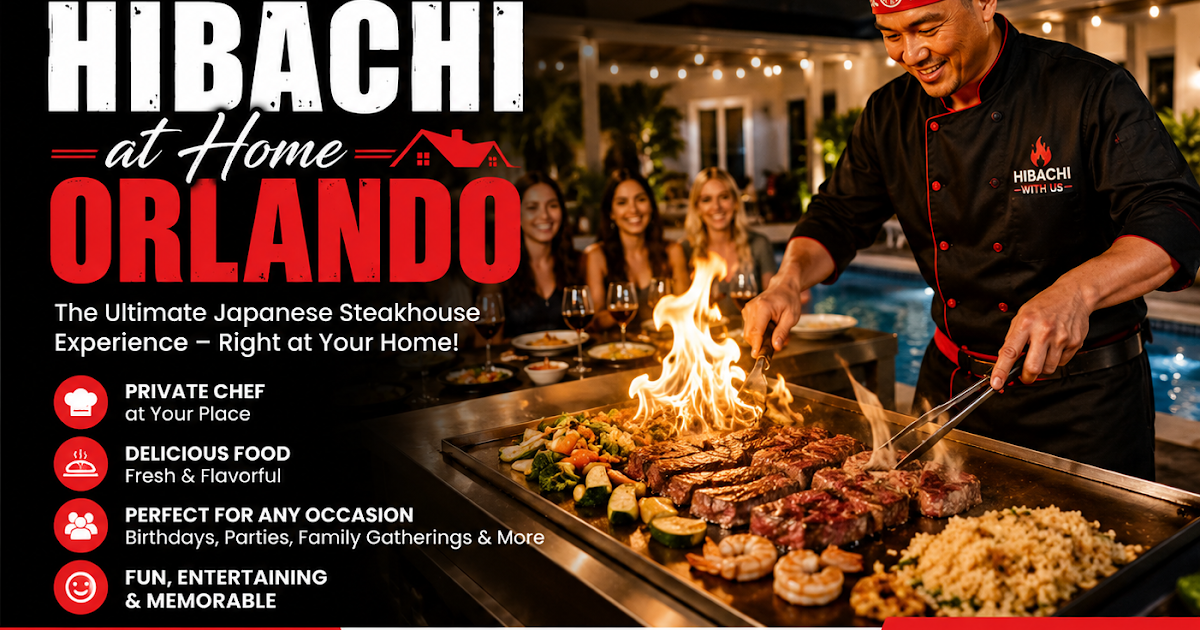 Hibachi at Home Orlando: Bring the Sizzle, Show, and Flavor to Your Backyard