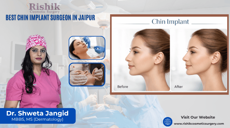 Best Chin Implant Surgeon in Jaipur | Dr. Shweta Jangid
