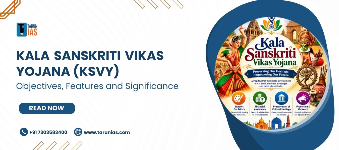 Kala Sanskriti Vikas Yojana (KSVY): Objectives, Features and Significance