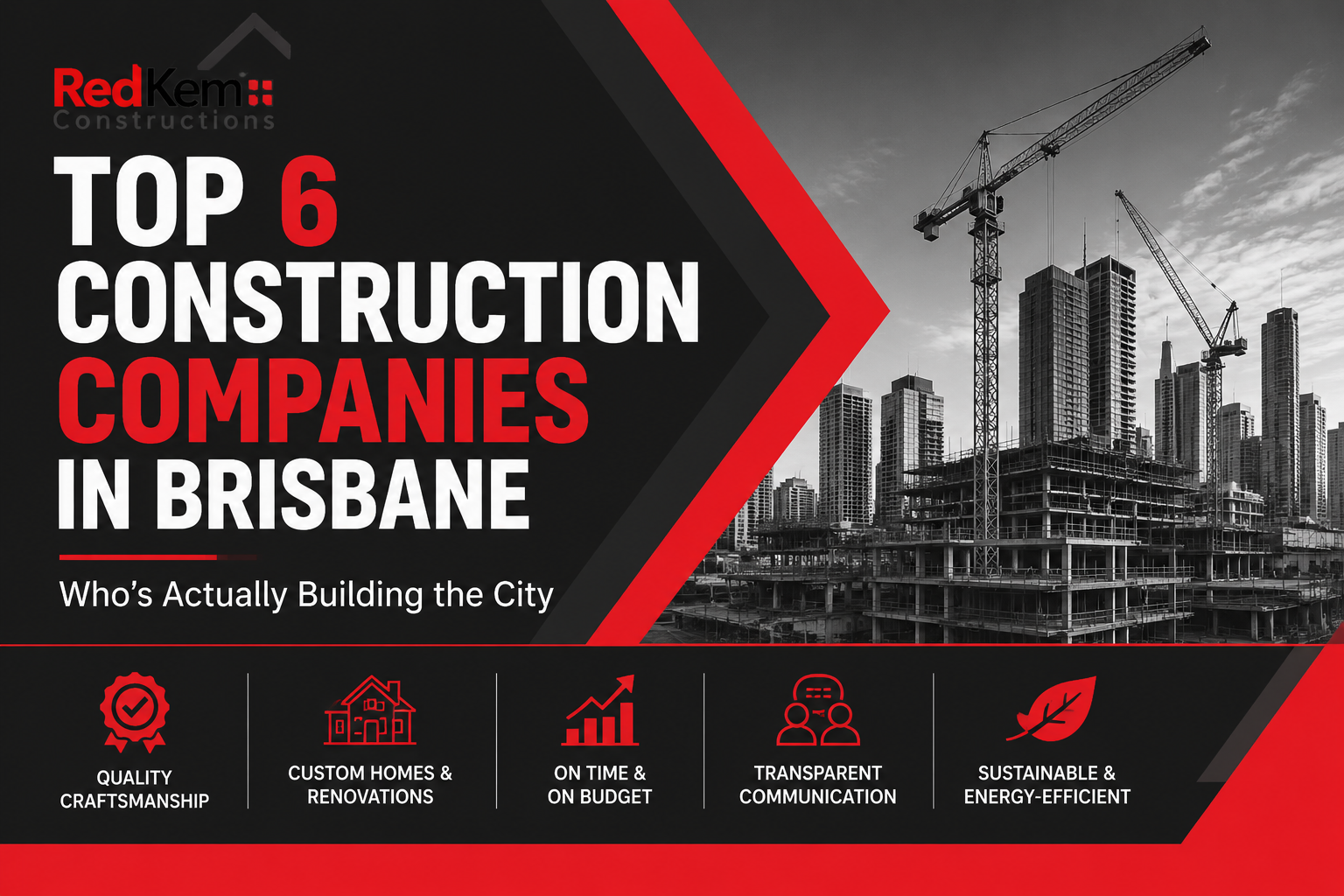 Top 6 Construction Companies in Brisbane: Who's Actually Building the City - RedKem Constructions Queensland