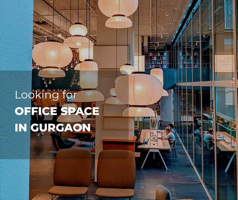 Office Space For Rent In Gurgaon - Best Space Available